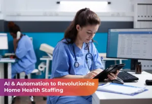AI and Automation Solutions for Home Health Staffing | AutomationEdge ...