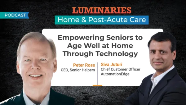 Empowering Seniors to Age Well at Home Through Technology- Peter Ross, CEO, Senior Helpers