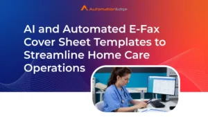 Automated E-Fax Cover Sheets for Error-Free Care