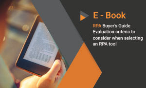 RPA EBook - Buyer’s Guide Evaluation criteria for RPA tool