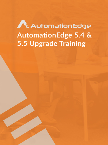 AutomationEdge 5.4 & 5.5Upgrade Training