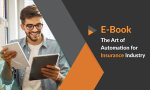 eBook on The Art of Automation for Insurance Industry