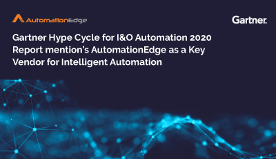 Gartner Hyper Cycle for I&O Automation 2020 Report mention’s AutomationEdge as a Key Vendor for Intelligent Automation
