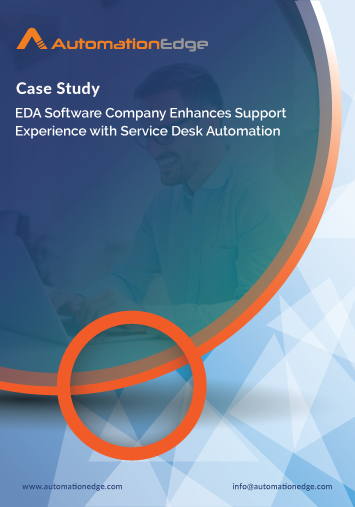 Download the Case Study on EDA Software Company Enhances Customer Experience with Service Desk Automation