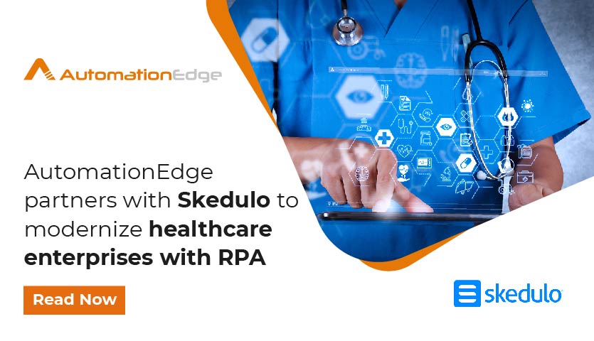 AutomationEdge partners with Skedulo to modernize healthcare enterprises with RPA