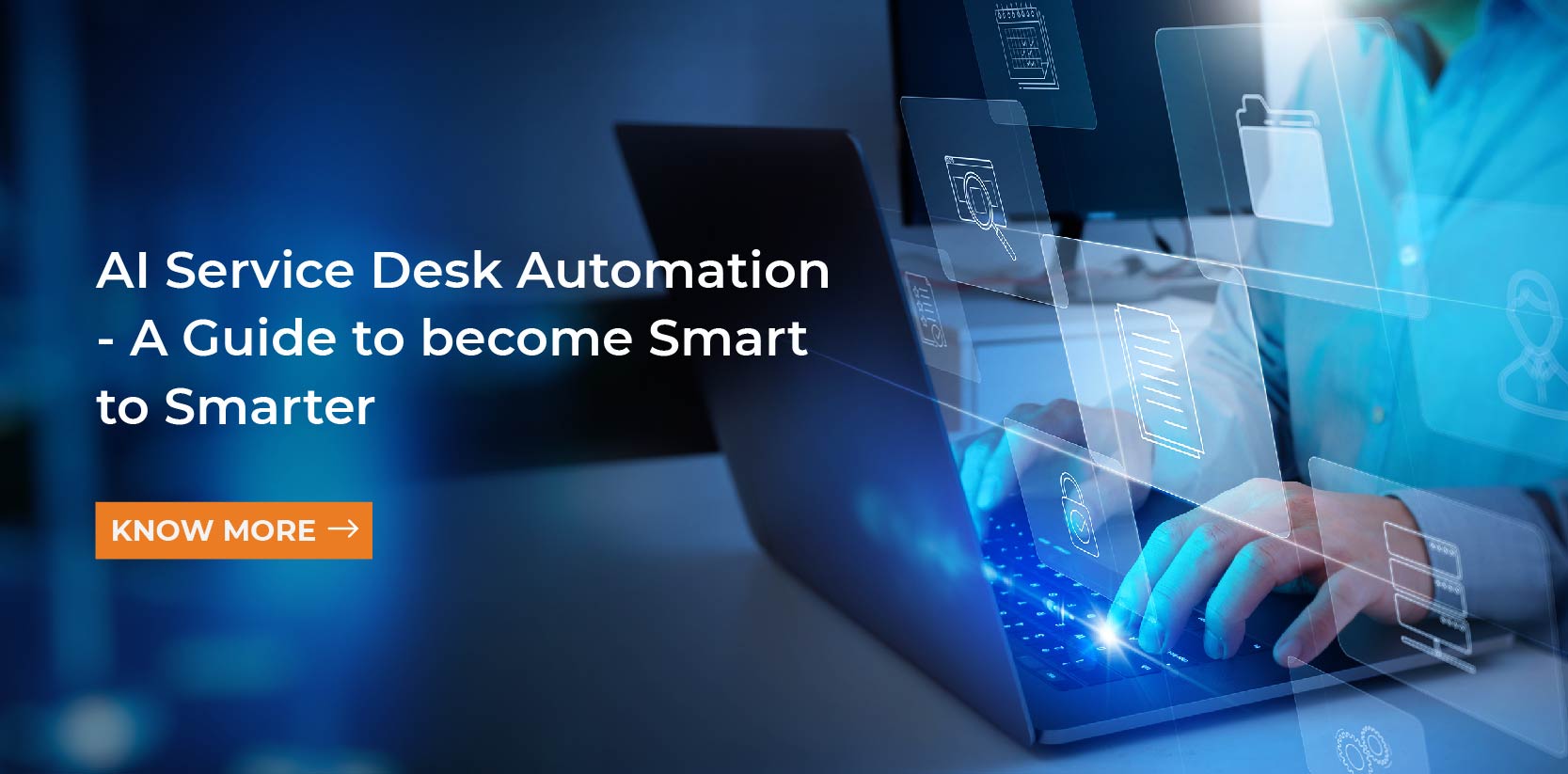 AI Service Desk Automation- A Guide to become Smart to Smarter