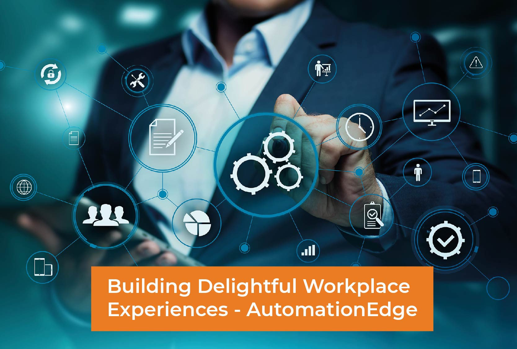 Building Delightful Workplace Experiences - AutomationEdge