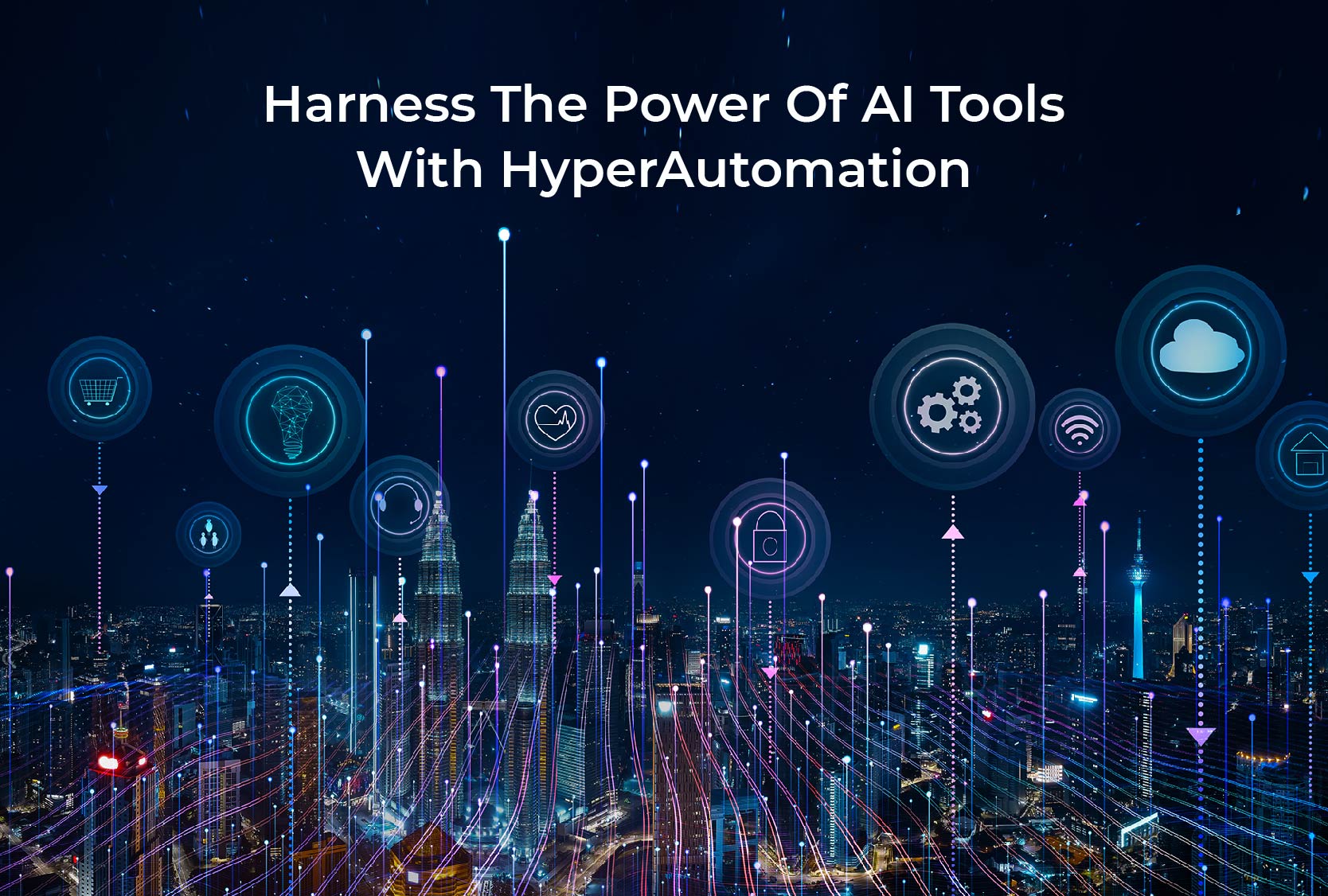 Harness The Power Of AI Tools With HyperAutomation