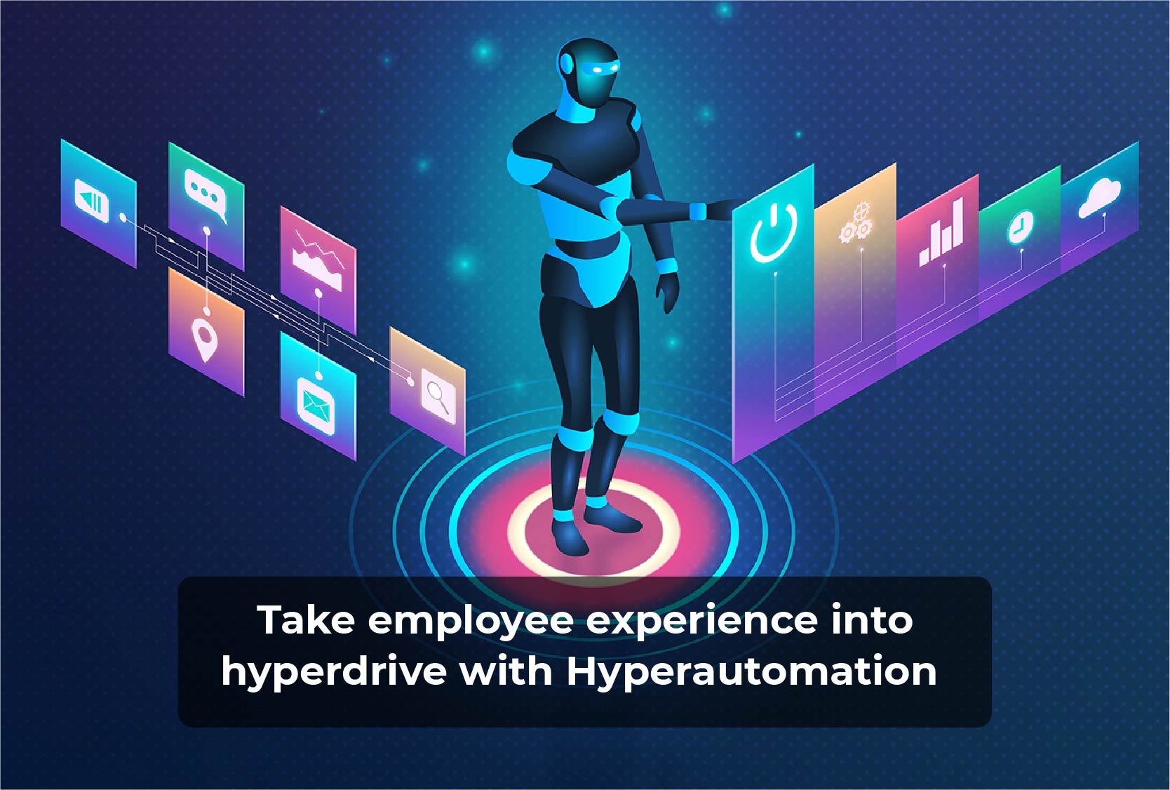 Take employee experience into hyperdrive with Hyperautomation