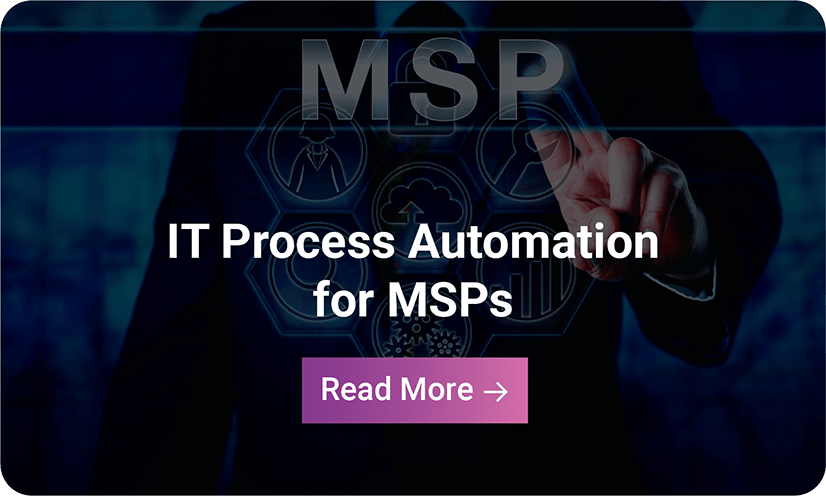 IT Process Automation for MSPs