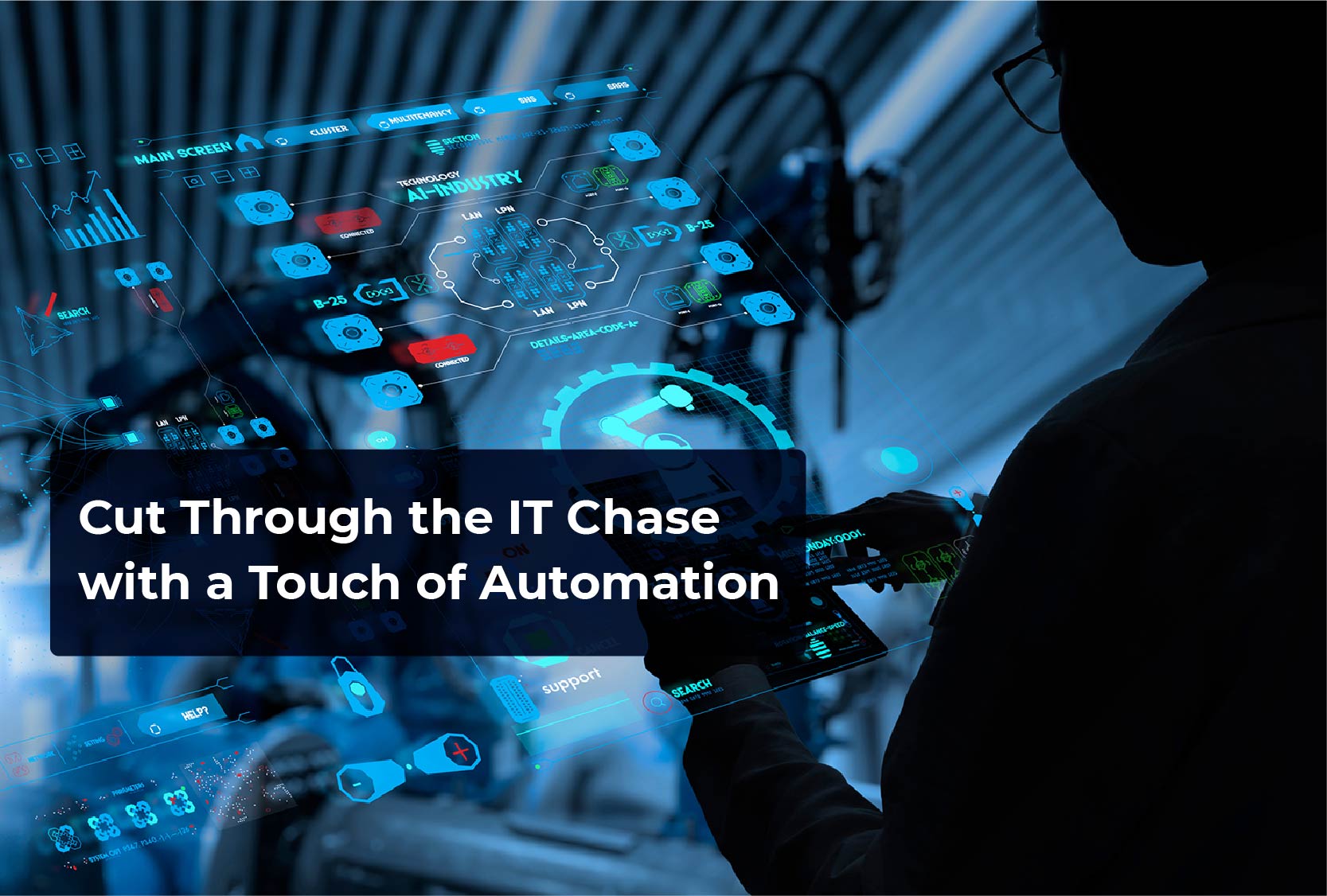 Cut Through the IT Chase with a Touch of Automation