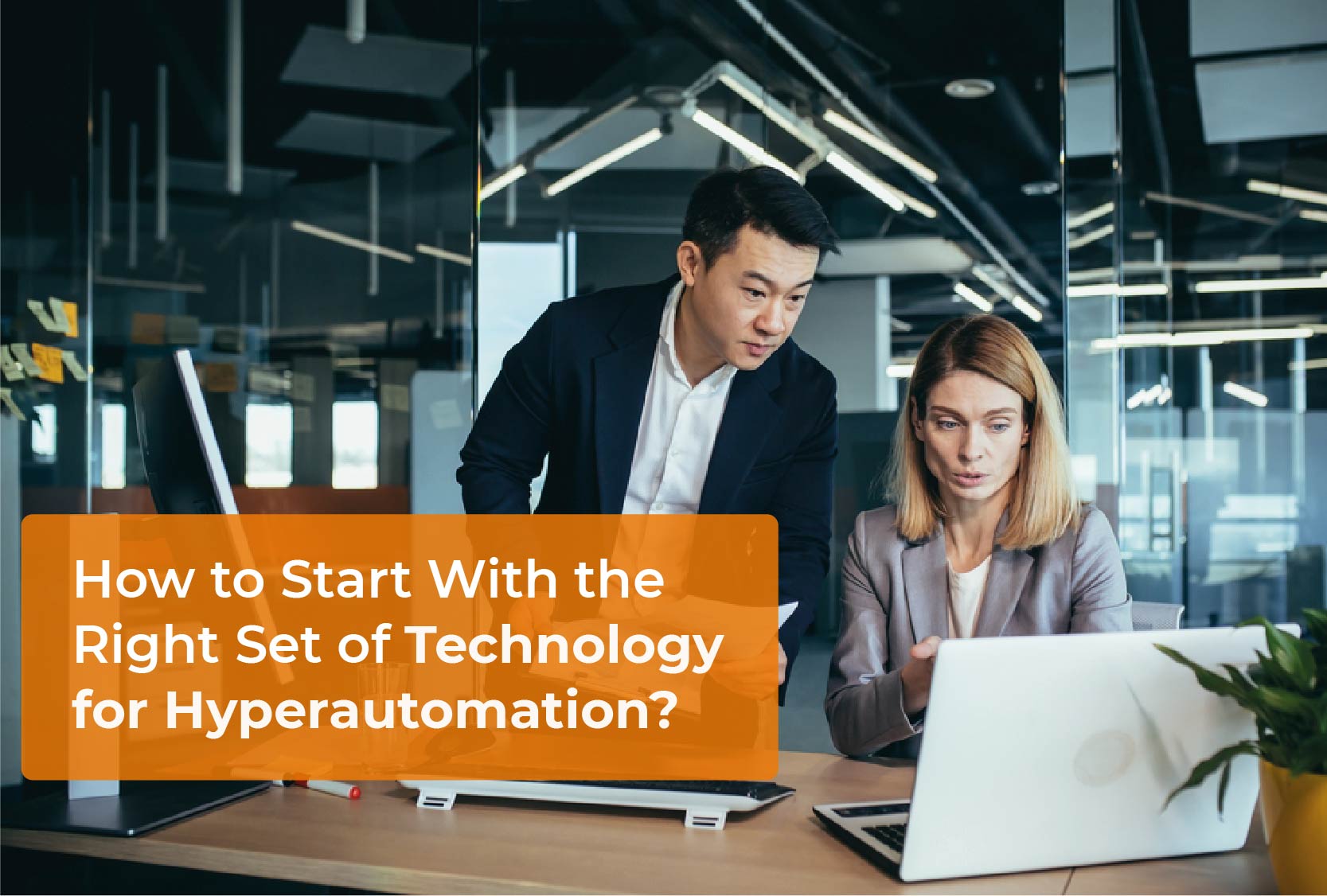 How to Start With the Right Set of Technology for Hyperautomation?