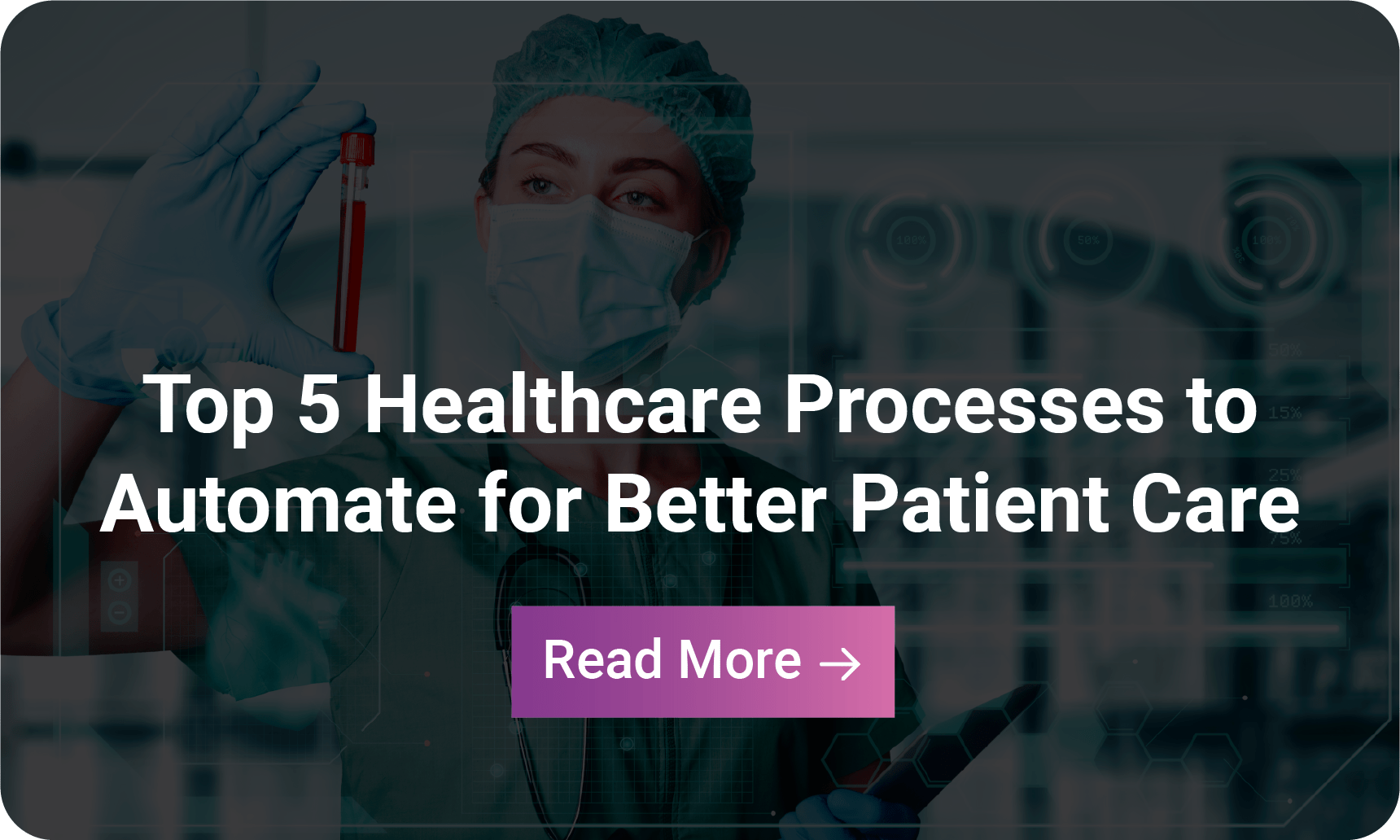 Infographic: Top 5 Healthcare Processes to Automate for Better Patient Care