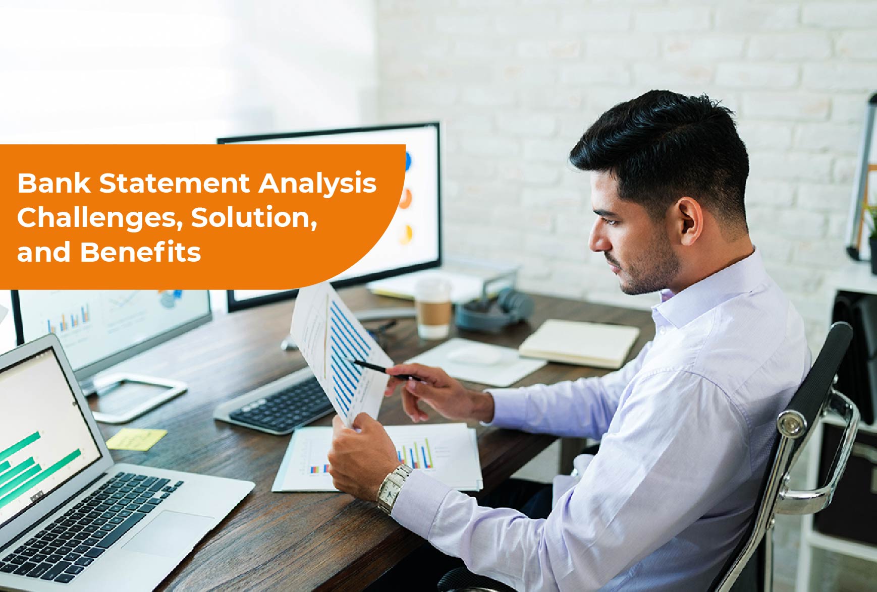 Bank Statement Analysis Challenges, Solution, and Benefits