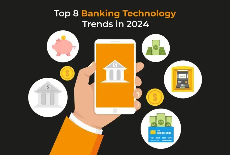 Top 8 Banking Technology Trends in 2024