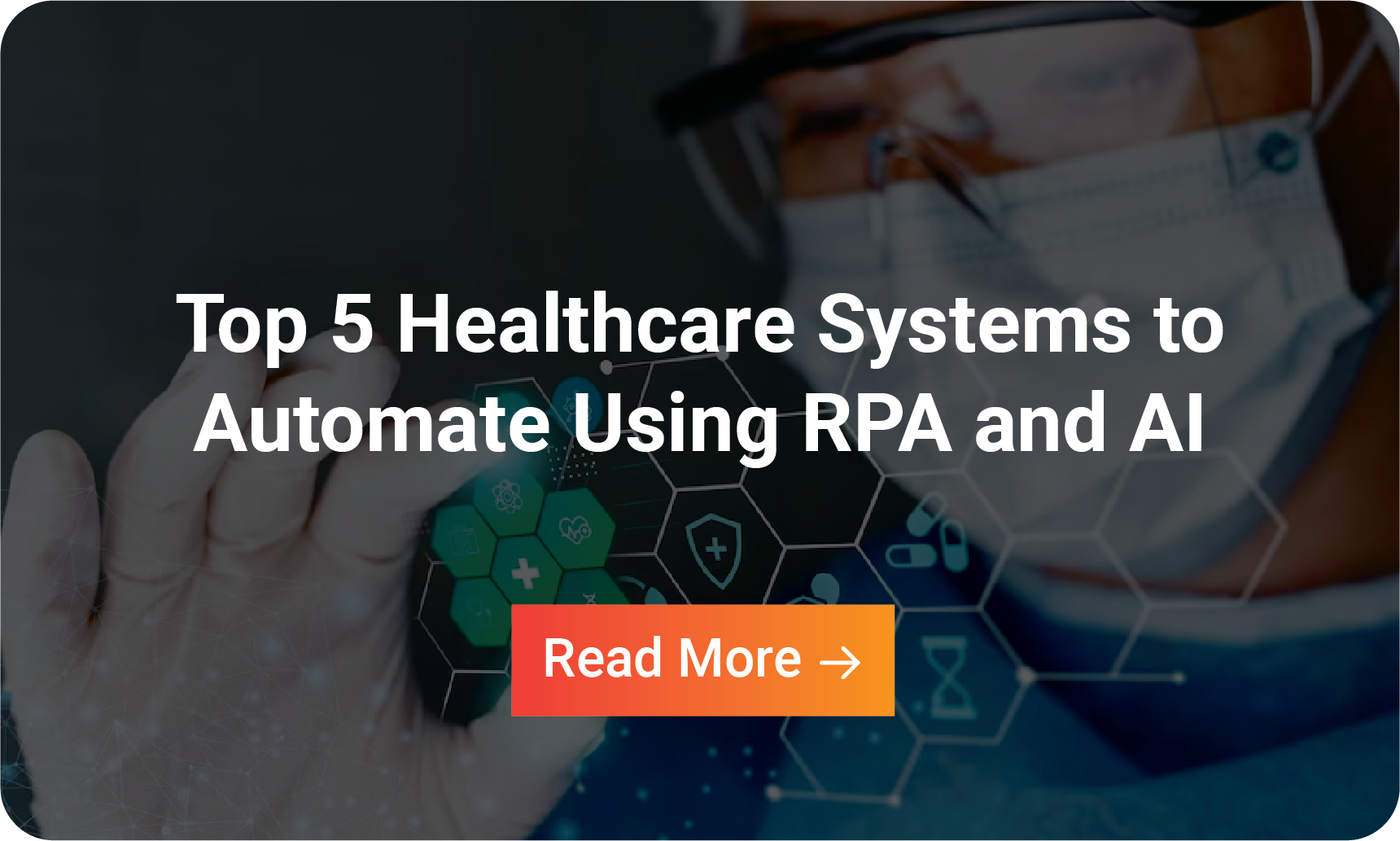 Infographic: Top 5 Healthcare Systems to Automate Using RPA and AI