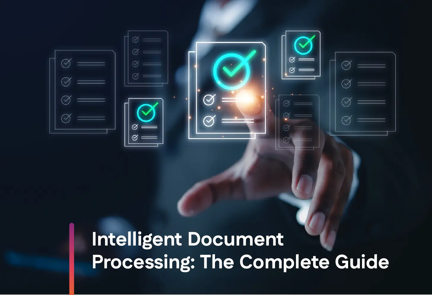 Intelligent Document Processing The Complete Guide
