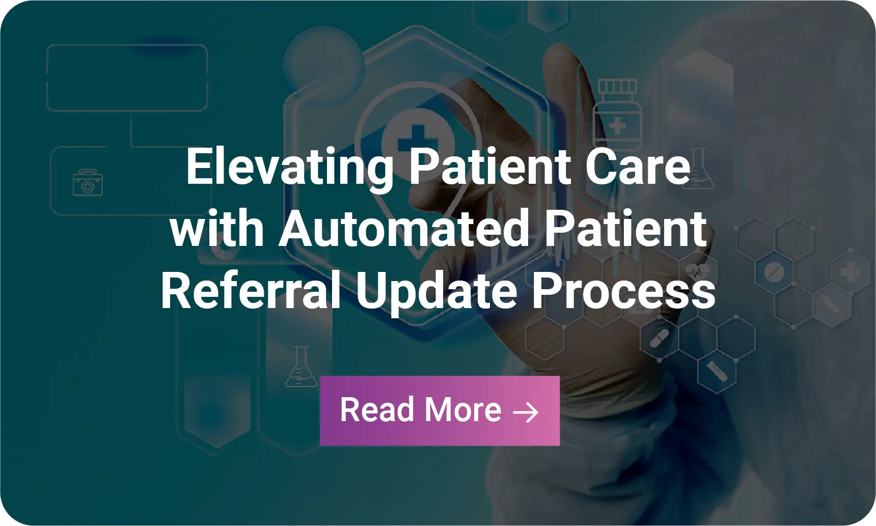 Elevating Patient Care with Automated Referral Updates | Infographic