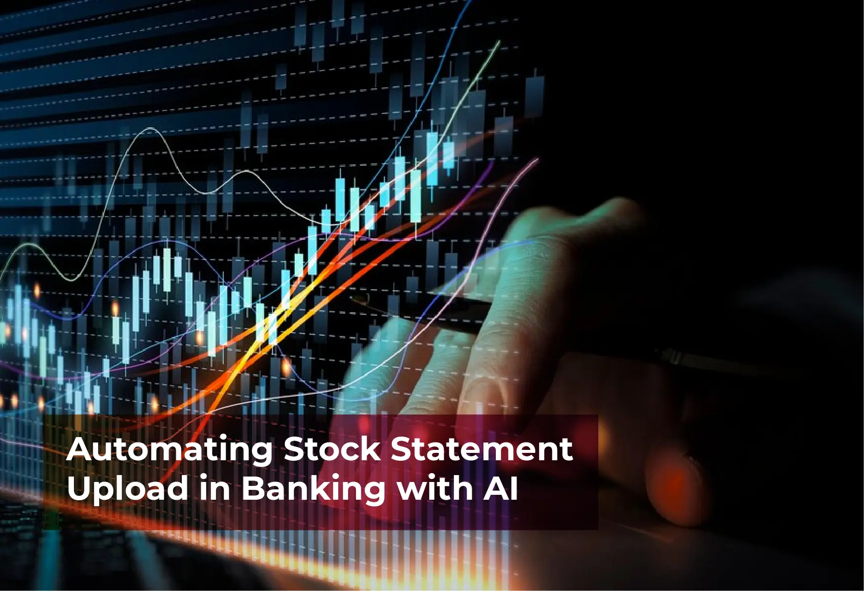 Automating Stock Statement Upload in Banking with AI