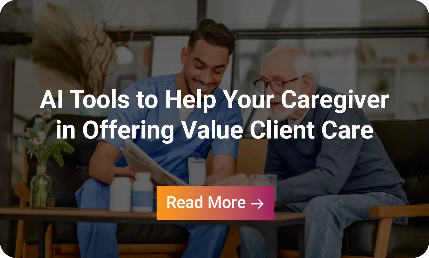 Infographic: AI Tools to Help Your Caregiver in Offering Value Client Care