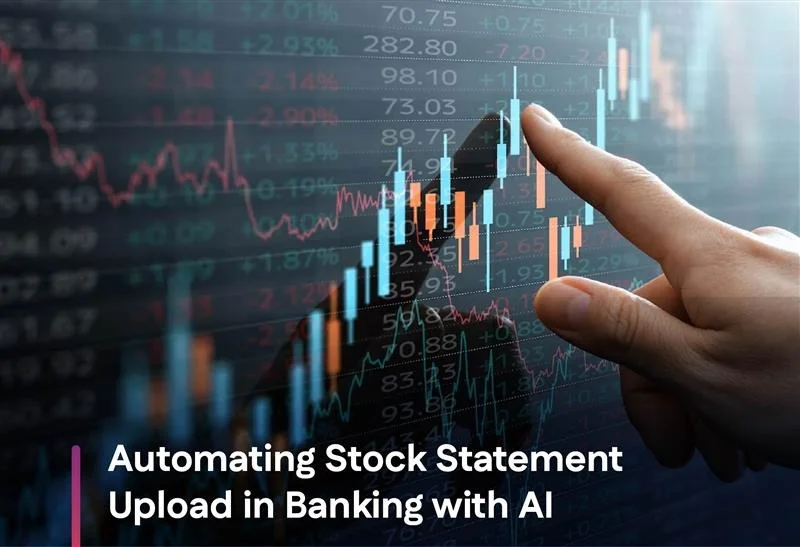 Automating Stock Statement Upload in Banking with AI