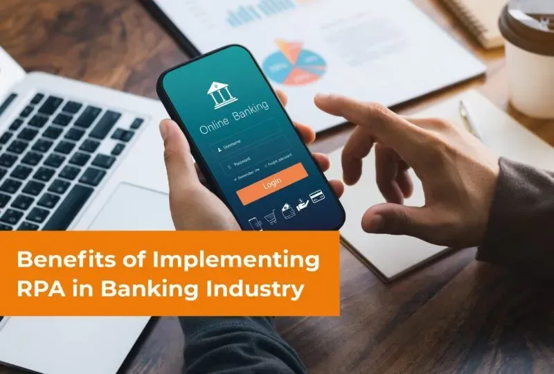 Benefits of Implementing RPA in Banking Industry