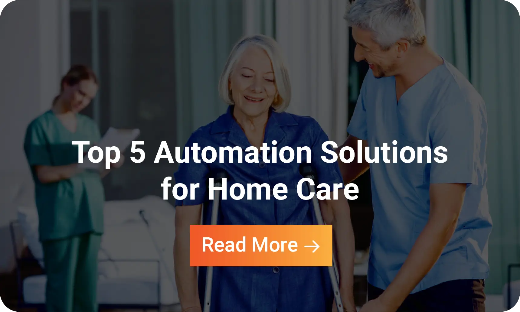 Infographic: Top 5 Automation Solutions for Home Care