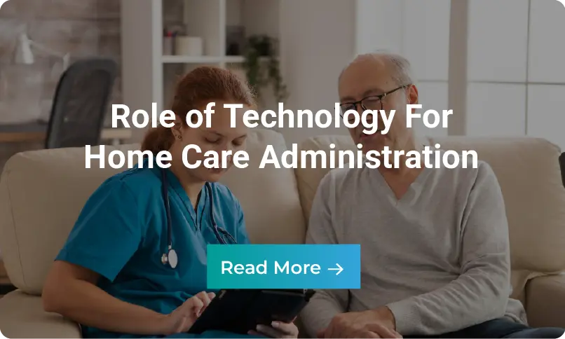 Infographic: Role of Technology For Home Care Administration