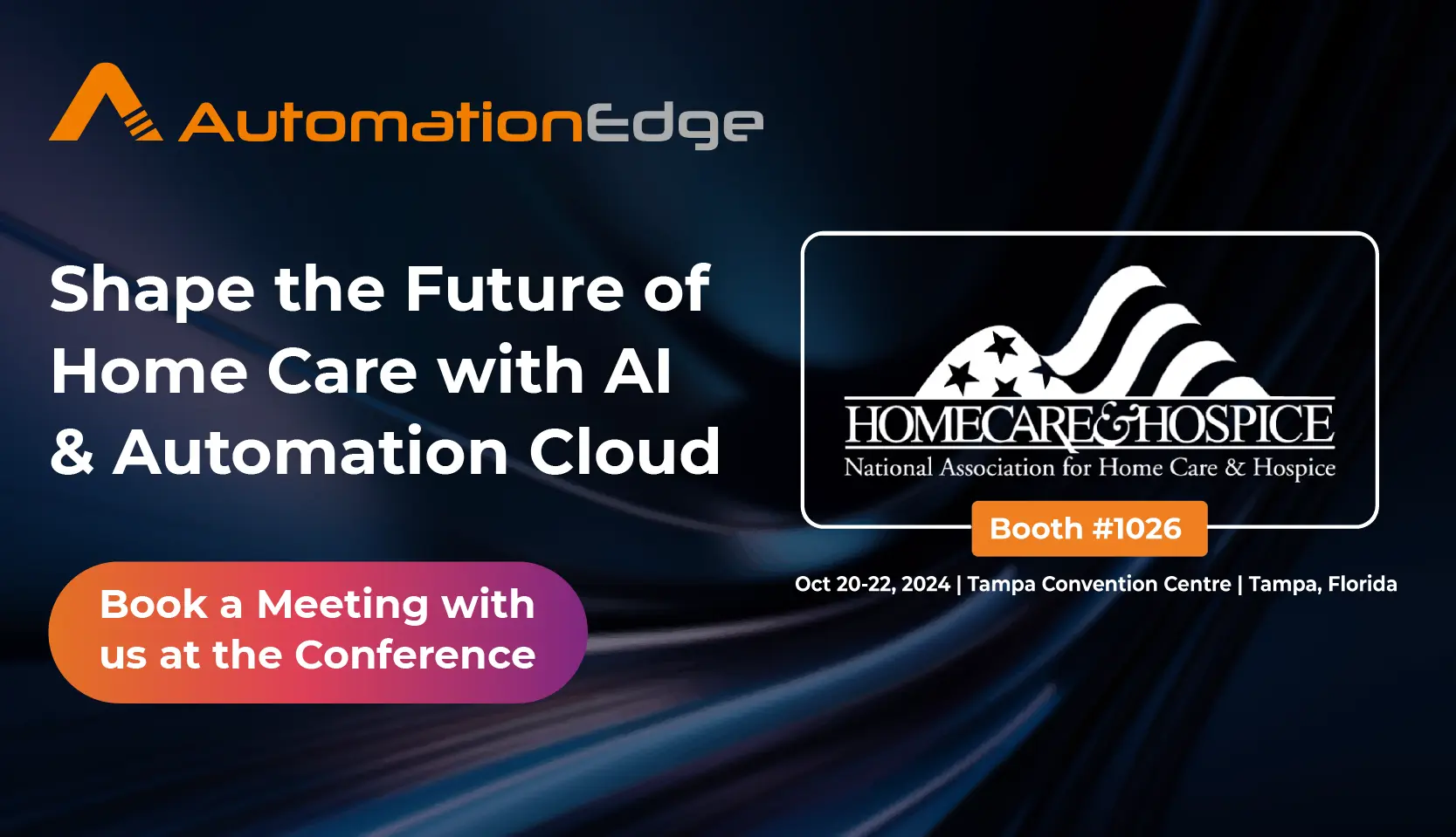 AutomationEdge Exhibits at Home Care & Hospice Conference & Expo 2024 | Oct. 20-22,2024 | Tempa, Florida, USA