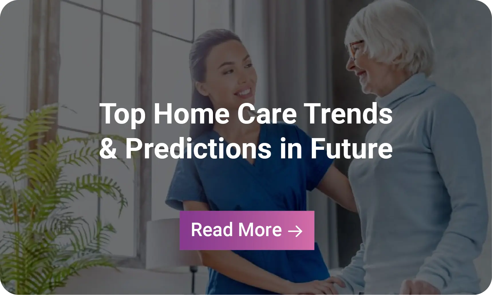 Infographic: Top Home Care Trends & Predictions in Future