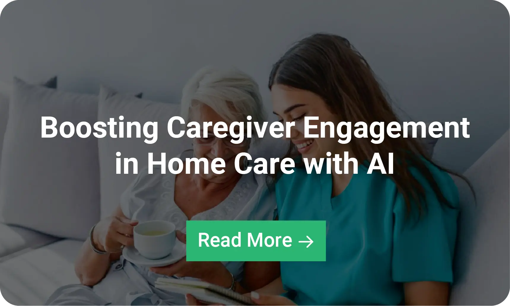 Infographic: Boosting Caregiver Engagement in Home Care with AI