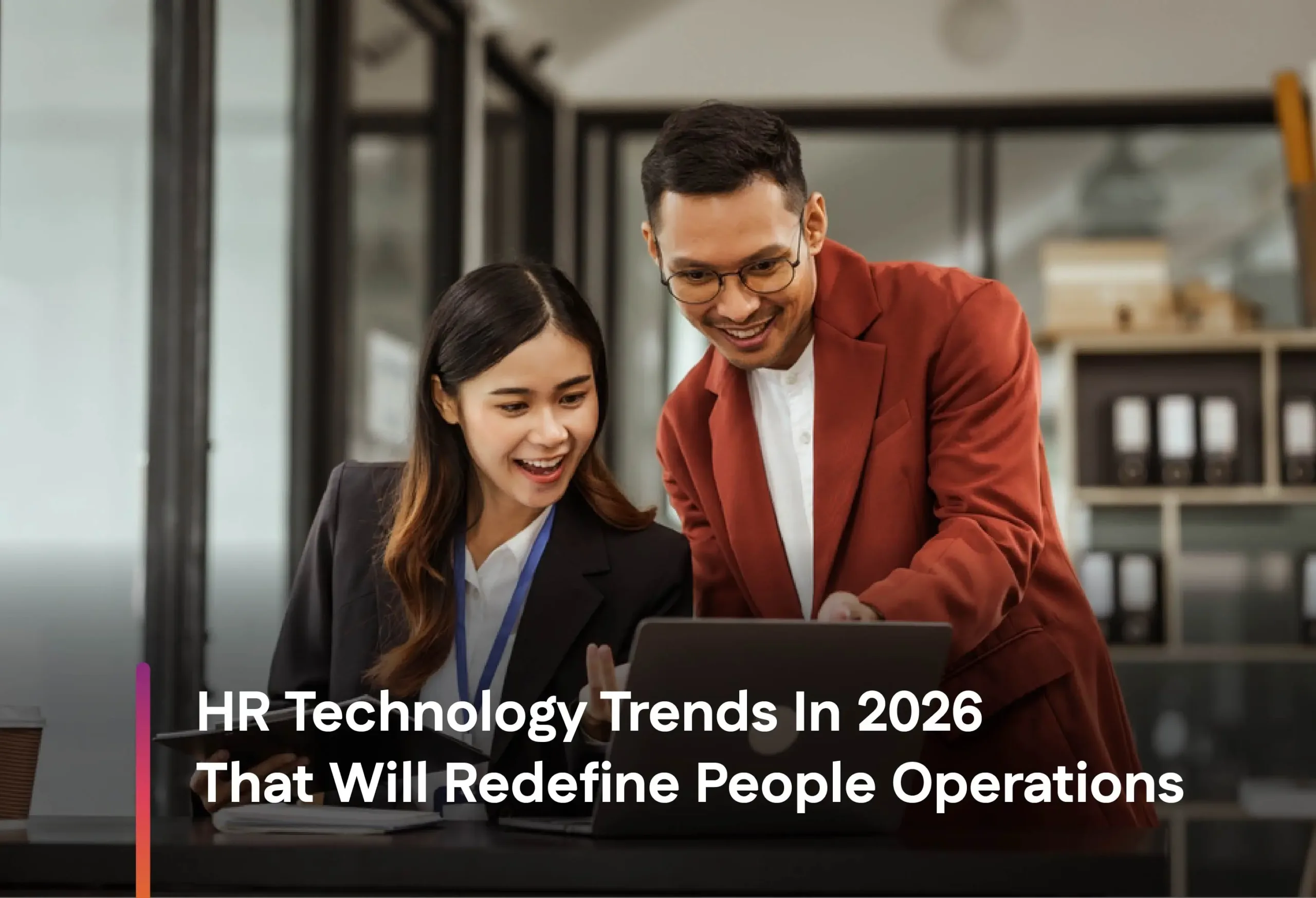 HR Technology Trends In 2026 That Will Redefine People Operations
