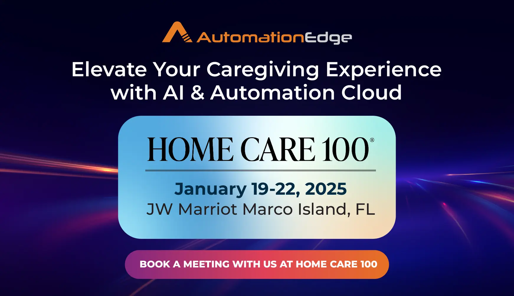 Automationedge Joins Home Care 100 Exclusive Community Conference | 19 - 22 January | JW Marriott Marco Island, Florida