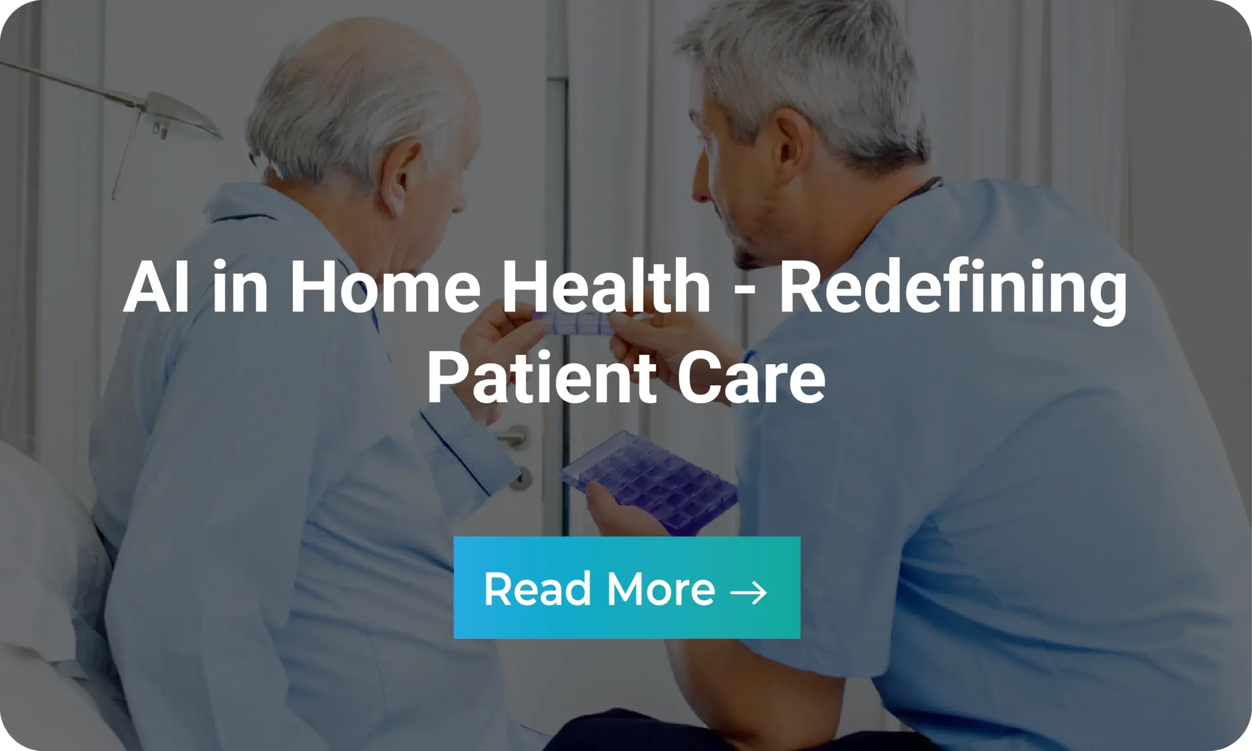 Infographic: AI in Home Health- Redefining Patient Care