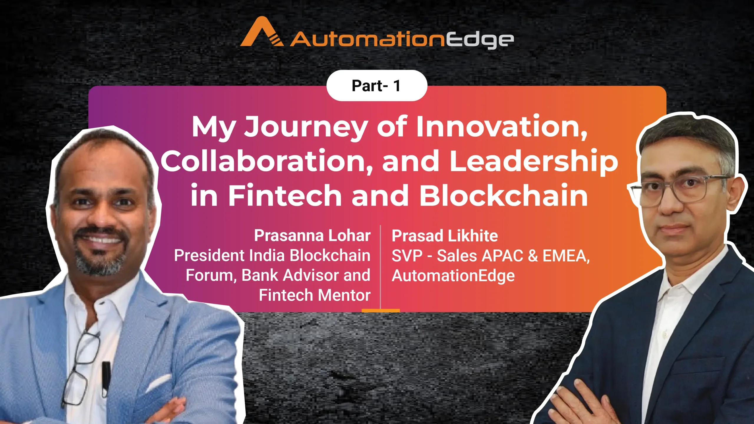 Podcast- Journey of Innovation, Collaboration, and Leadership in Fintech and Blockchain