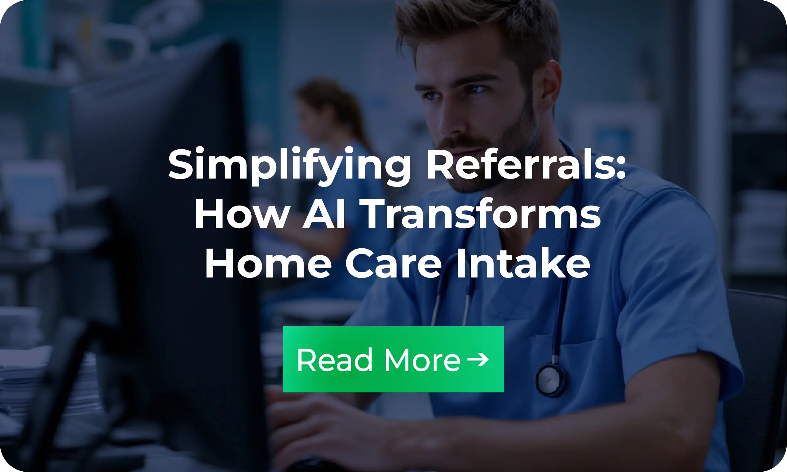 Infographic: Simplifying Referrals: How AI Transforms Home Care Intake
