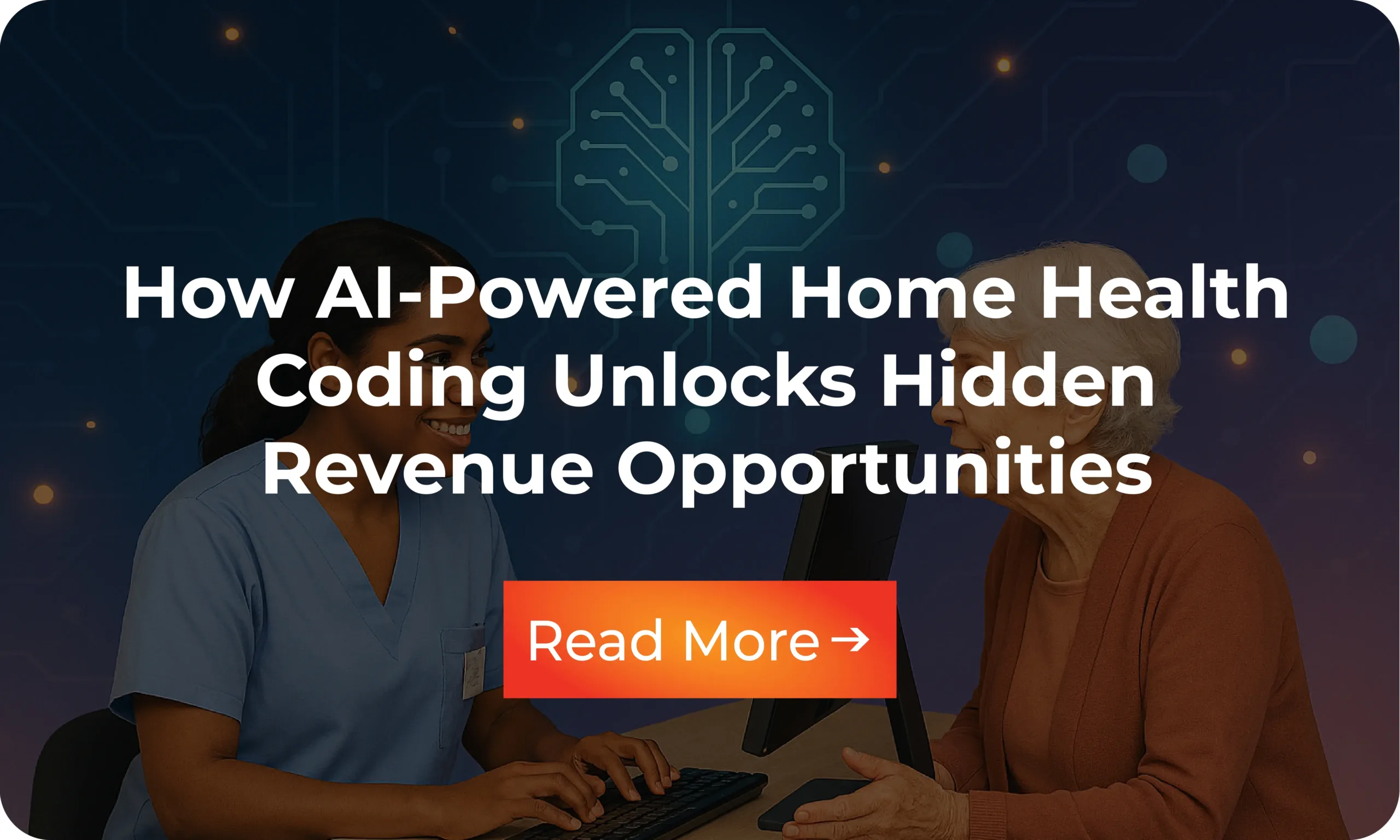 Infographic: How AI-Powered Home Health Coding Unlocks Hidden Revenue Opportunities
