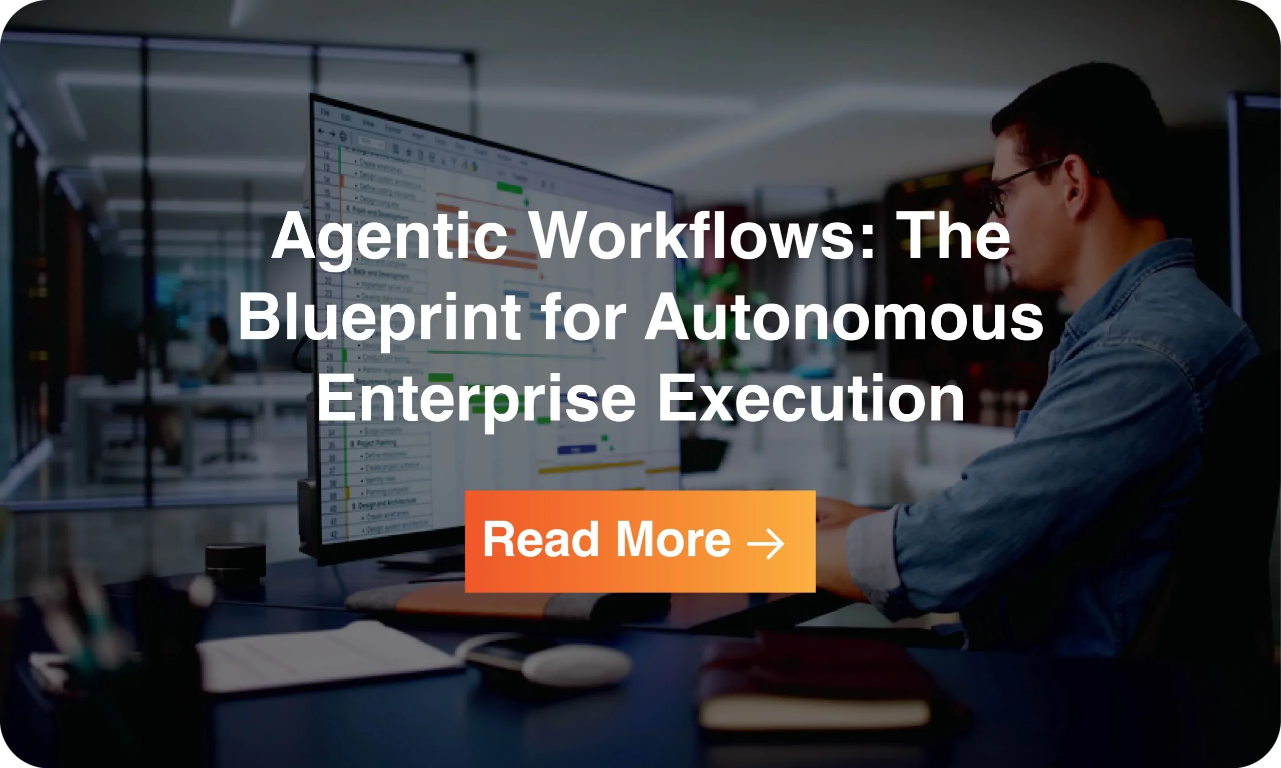 Infographics- Agentic Workflows: The Blueprint for Autonomous Enterprise Execution