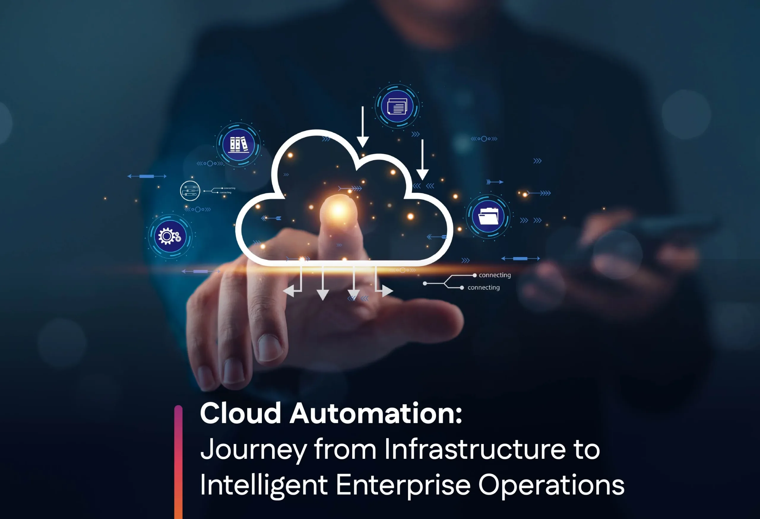 Cloud Automation- Journey from Infrastructure to Intelligent Enterprise Operations
